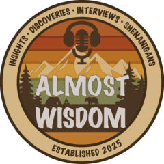 Almost Wisdom Podcast